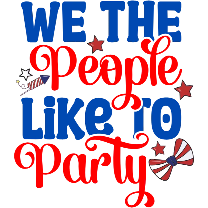 We The People Like To Party
