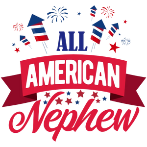 All American Nephew Fireworks Celebration T-Shirt Design
