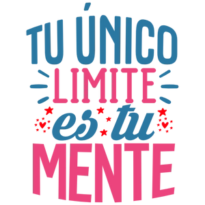 Your Only Limit is Your Mind