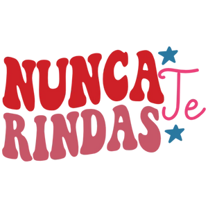 Nunca Rindas Te Amo