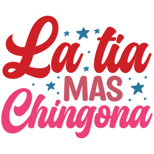 La Tia Mas Chingona