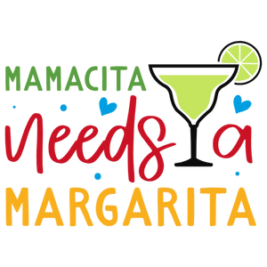 Mamacita Needs a Margarita
