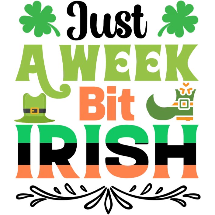 Just a Week Bit Irish
