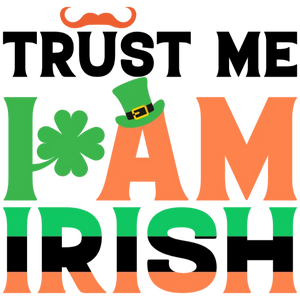 Trust Me I Am Irish T-shirt Design