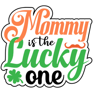 Mommy is the Lucky One St Patrick's Day DTF Transfer