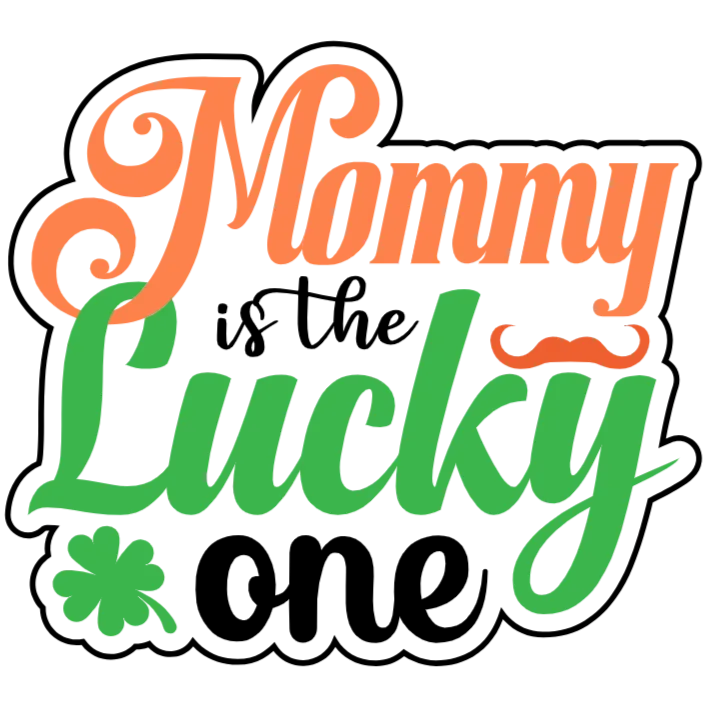 Mommy is the Lucky One St Patrick's Day DTF Transfer