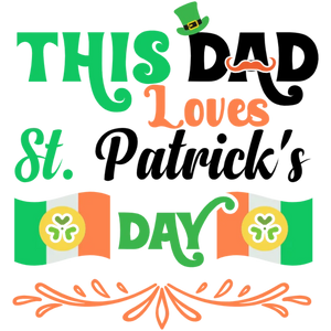 This Dad Loves St Patrick's Day