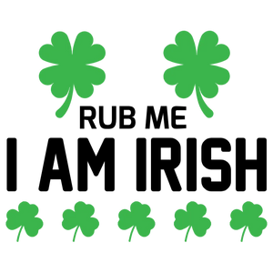 Rub Me I Am Irish