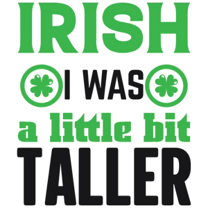 Irish I Was a Little Bit Taller