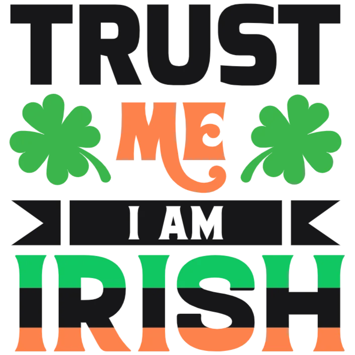 Trust Me I Am Irish T-Shirt
