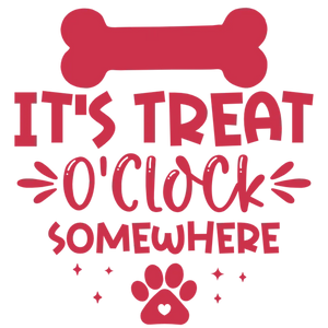 It's Treat O'Clock Somewhere Dog Lover Design