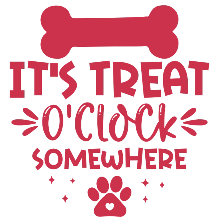 It's Treat O'Clock Somewhere Dog Lover Design