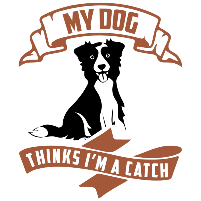 My Dog Thinks I'm a Catch T-shirt DTF Transfer