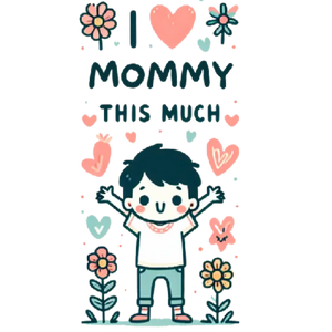 I Love Mommy This Much
