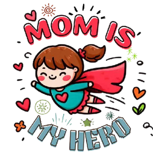 Mom is My Hero