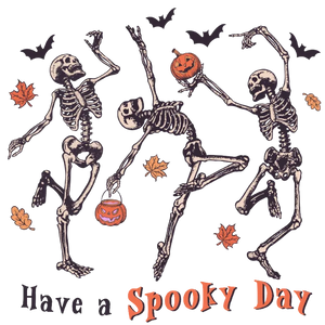 Have a Spooky Day Skeletons with Pumpkins and Bats DTF Transfer