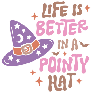 Life is Better in a Pointy Hat