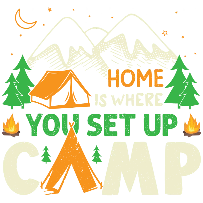 Home is where you set up camp