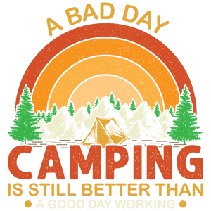 A Bad Day Camping is Still Better than a Good Day at Work