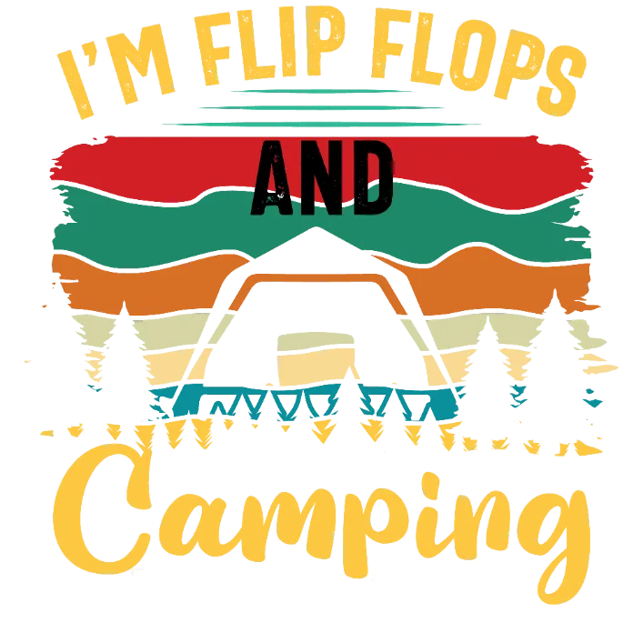 I'm Flip Flops and Camping