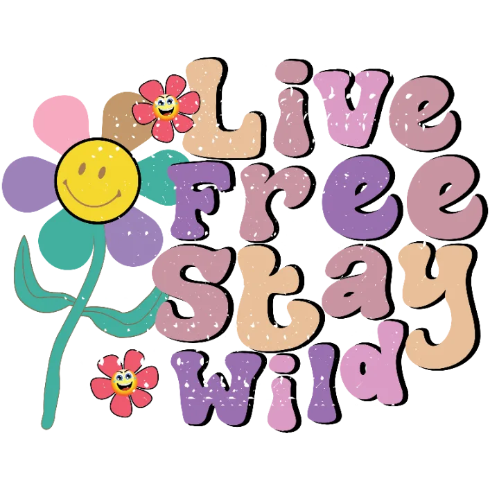 Live Free Stay Wild