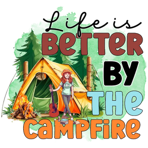 Life is Better by the Campfire
