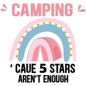 Camping: 'Cause 5 Stars Aren't Enough