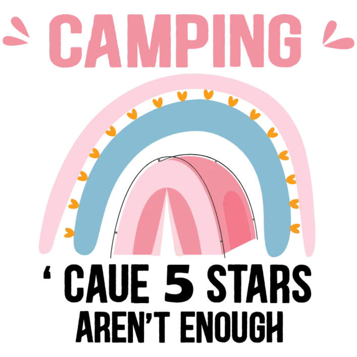 Camping: 'Cause 5 Stars Aren't Enough