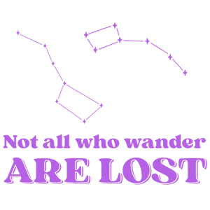 Not all who wander are lost