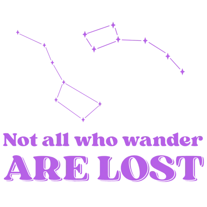 Not all who wander are lost