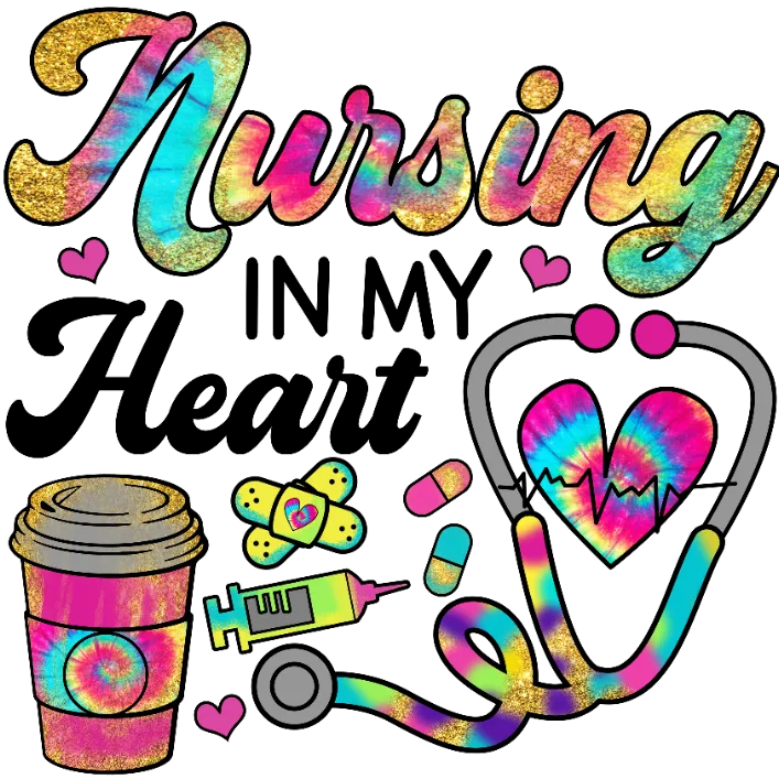 Nursing in My Heart Tie-Dye Glitter Design DTF Transfer