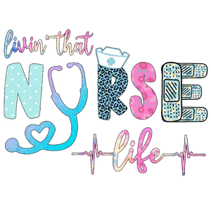 Livin' That Nurse Life
