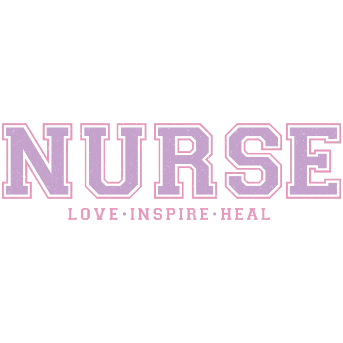 Nurse: Love, Inspire, Heal