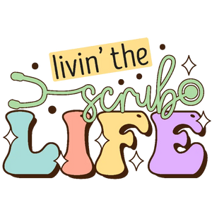 Livin' The Scrub Life Stencil