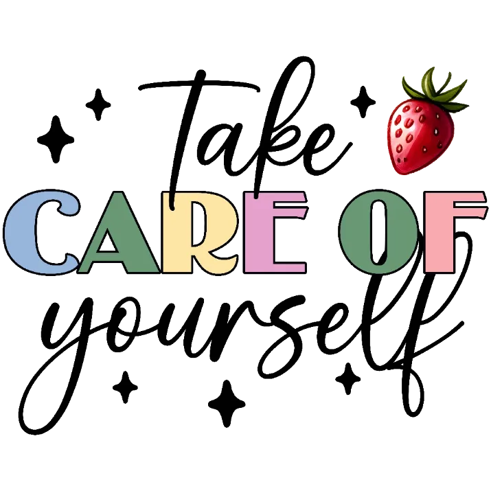 Take Care of Yourself