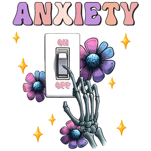 Anxiety is a Light Switch That's Always On