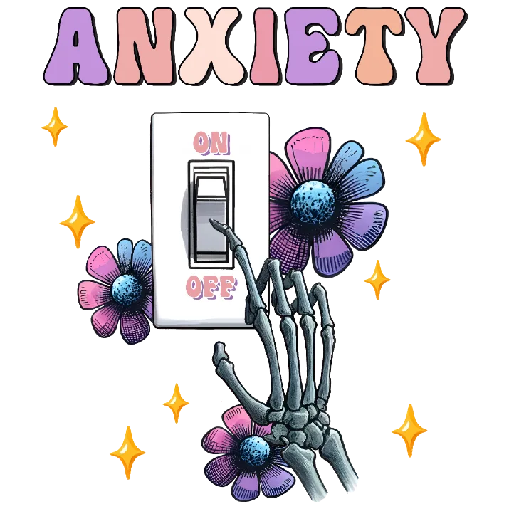 Anxiety is a Light Switch That's Always On