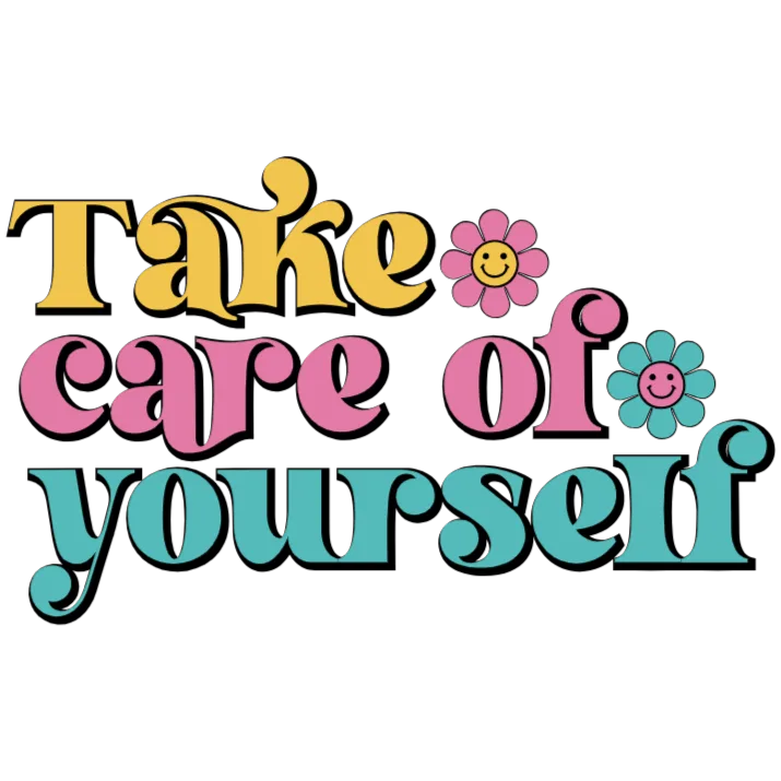 Take Care of Yourself