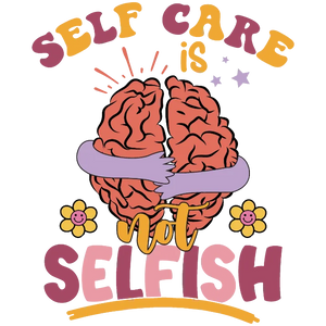 Self-Care is Not Selfish