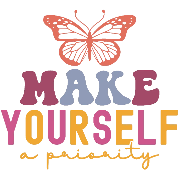 Make Yourself a Priority