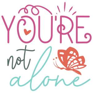 You're Not Alone Inspirational Quote Design
