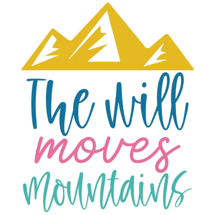The Will Moves Mountains DTF Transfer