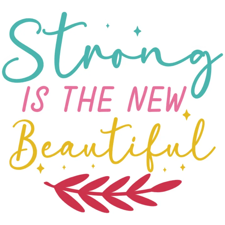 Strong Is The New Beautiful T Shirt