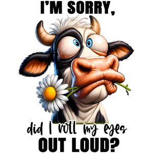 Sorry Not Today, Cow