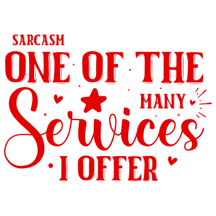 Sarcasm Services Shirt