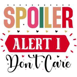 Spoiler Alert T-Shirt