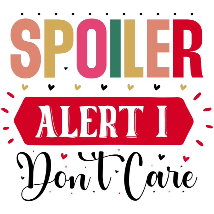 Spoiler Alert T-Shirt