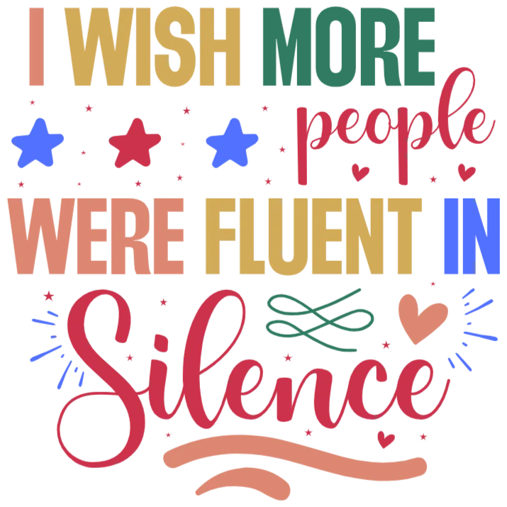 I Wish More People Were Fluent in Silence T-Shirt Design
