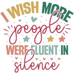 I Wish More People Were Fluent in Silence