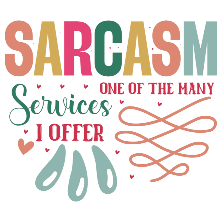 Sarcasm Services Offered in a Fun Way